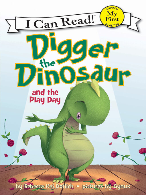 Title details for Digger the Dinosaur and the Play Day by Rebecca Dotlich - Available